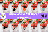 Funny Wine Glass SVG Bundle - Wine Glass Quotes